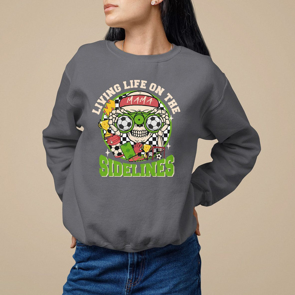 Soccer Mom Sweatshirt Living Life On The Sidelines TS09 Charcoal Printyourwear