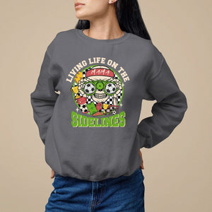 Soccer Mom Sweatshirt Living Life On The Sidelines TS09 Charcoal Printyourwear