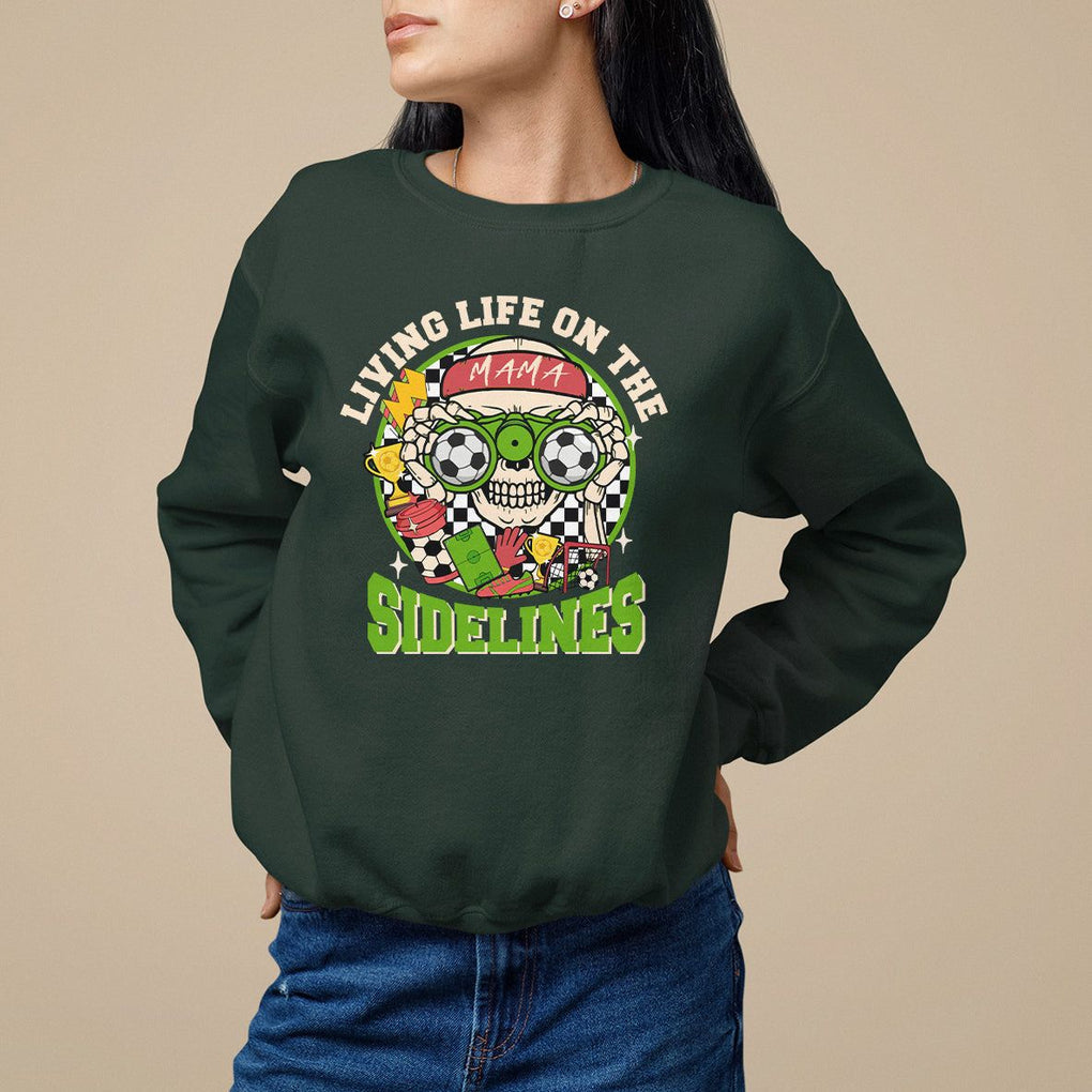 Soccer Mom Sweatshirt Living Life On The Sidelines TS09 Dark Forest Green Printyourwear