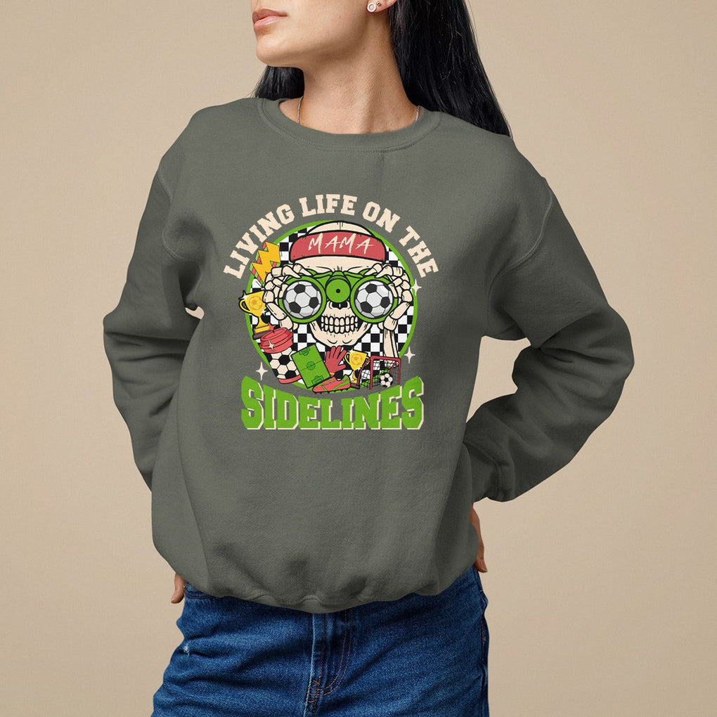 Soccer Mom Sweatshirt Living Life On The Sidelines TS09 Military Green Printyourwear