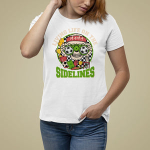 Soccer Mom T Shirt For Women Living Life On The Sidelines TS09 White Printyourwear