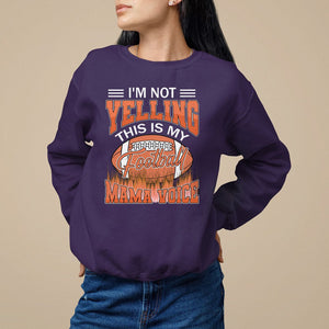 Football Mom Sweatshirt I'm Not Yelling This is My Football Mama Voice TS09 Purple Printyourwear