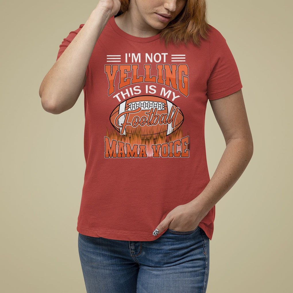 Football Mom T Shirt For Women I'm Not Yelling This is My Football Mama Voice TS09 Red Printyourwear