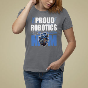 Proud Robotics Mom Robot Lover Mother's Day T Shirt For Women TS09 Charcoal Printyourwear