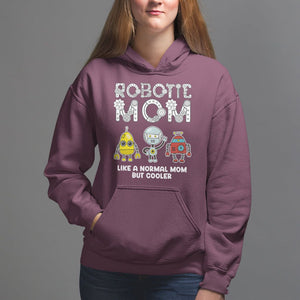 Mother's Day Robot Lover Hoodie Robotics Mom Like A Nornal Mom But Cooler TS09 Maroon Printyourwear