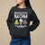 Mother's Day Robot Lover Sweatshirt Robotics Mom Like A Nornal Mom But Cooler TS09 Black Printyourwear