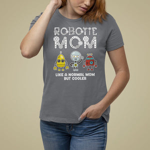 Mother's Day Robot Lover T Shirt For Women Robotics Mom Like A Nornal Mom But Cooler TS09 Charcoal Printyourwear