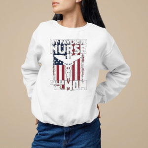 My Favorite Nurse Calls Me Mom Mother's Day Sweatshirt TS09 White Printyourwear