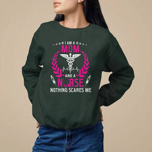 Mother's Day Sweatshirt I Am A Mom and A Nurse Nothing Scares Me TS09 Dark Forest Green Printyourwear