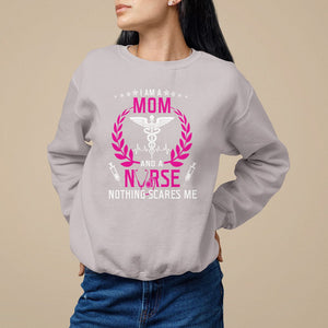 Mother's Day Sweatshirt I Am A Mom and A Nurse Nothing Scares Me TS09 Ice Gray Printyourwear