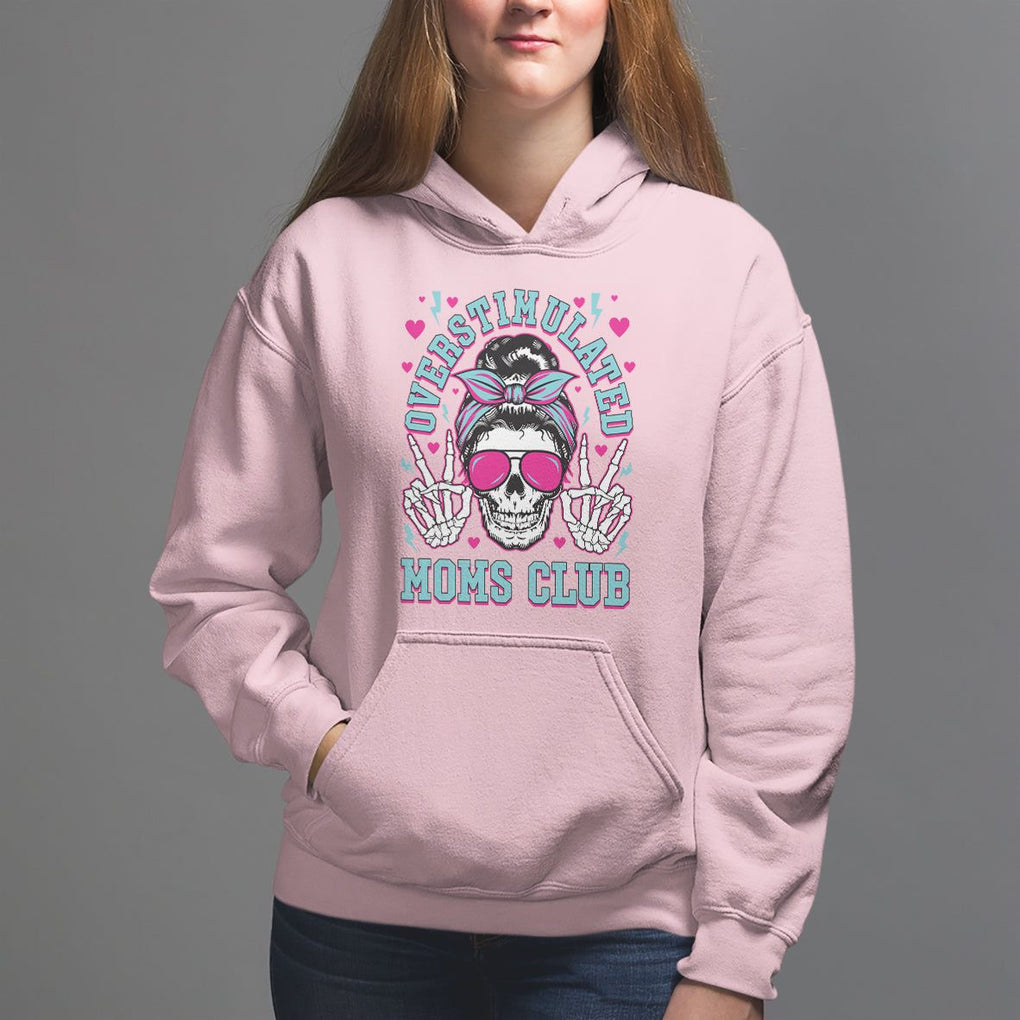 Mother's Day Hoodie Overstimulated Moms Club Funny Skeleton TS09 Light Pink Printyourwear