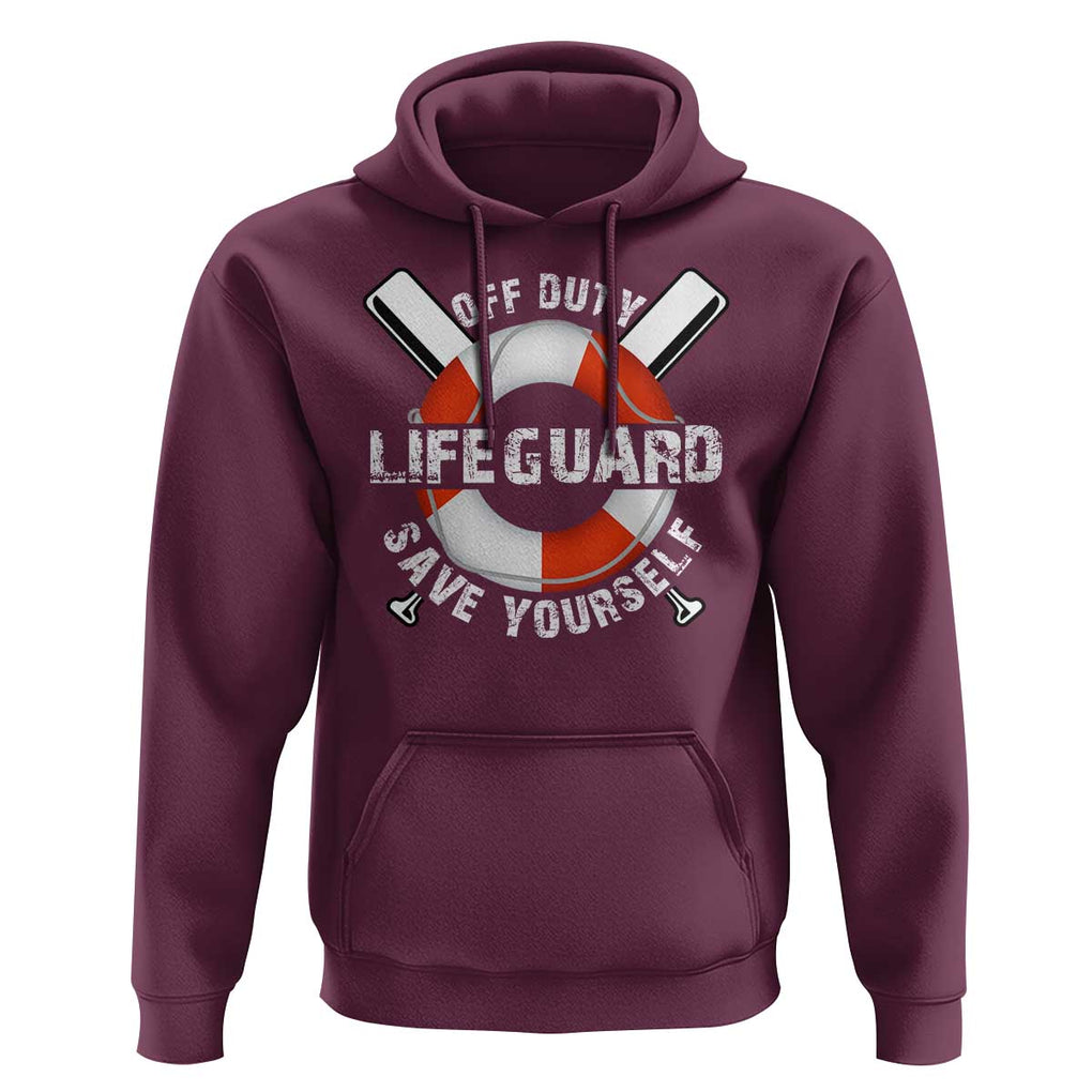 Funny Off Duty Lifeguard Hoodie Save Yourself Swimming Pool TS09 Maroon Print Your Wear