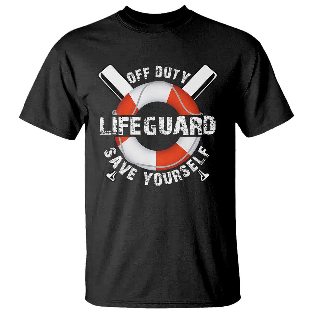 Funny Off Duty Lifeguard T Shirt Save Yourself Swimming Pool TS09 Black Print Your Wear