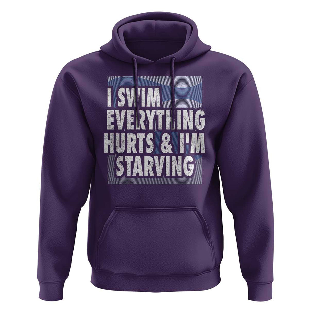 Funny Swimming Hoodie I Swim Everything Hurts I'm Starving Swimmer TS09 Purple Print Your Wear