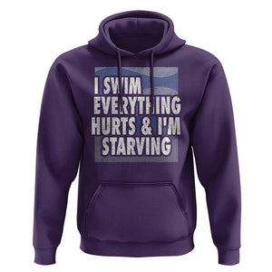 Funny Swimming Hoodie I Swim Everything Hurts I'm Starving Swimmer TS09 Purple Print Your Wear