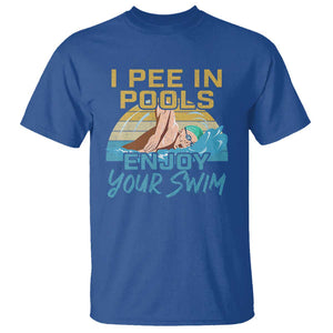 Funny Swimming T Shirt I Pee In Pools Enjoy Your Swim TS09 Royal Blue Print Your Wear