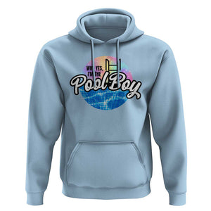 Funny Why Yes I Am The Pool Boy Hoodie TS09 Light Blue Print Your Wear