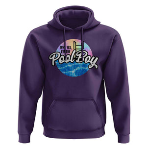 Funny Why Yes I Am The Pool Boy Hoodie TS09 Purple Print Your Wear