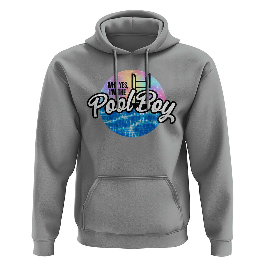 Funny Why Yes I Am The Pool Boy Hoodie TS09 Sport Gray Print Your Wear