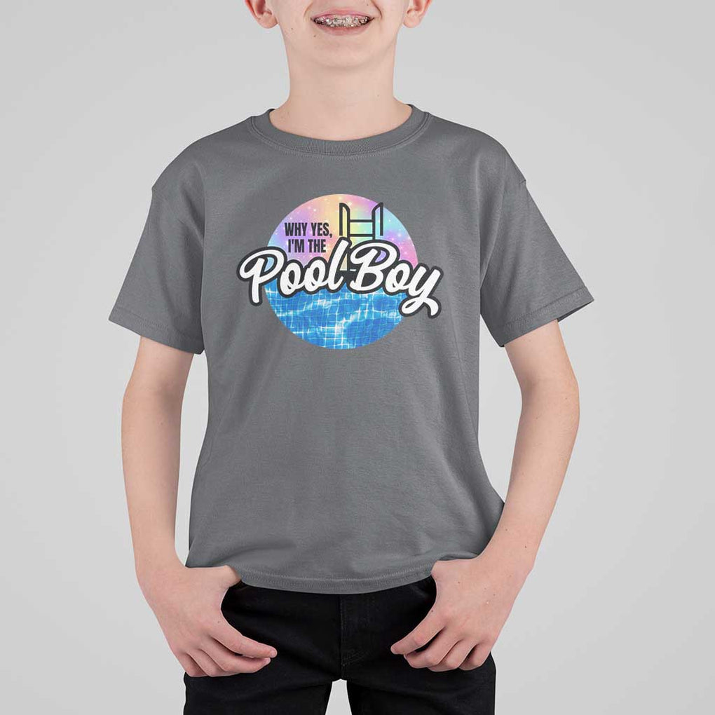 Funny Why Yes I Am The Pool Boy T Shirt For Kid TS09 Charcoal Print Your Wear