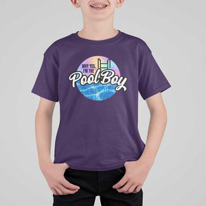 Funny Why Yes I Am The Pool Boy T Shirt For Kid TS09 Purple Print Your Wear