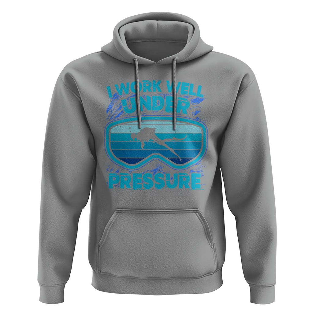 Funny Scuba Diving Hoodie I Work Well Pressure Retro TS09 Sport Gray Print Your Wear
