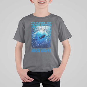 Scuba Diving T Shirt For Kid The Closer I Get To The Bottom The Farther I Am From Idiots TS09 Charcoal Print Your Wear