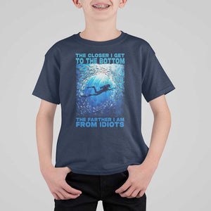 Scuba Diving T Shirt For Kid The Closer I Get To The Bottom The Farther I Am From Idiots TS09 Navy Print Your Wear