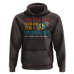 Funny I Never Dreamed I'd Grow Up To Be Sexy Volleyball Dad Hoodie TS09 Dark Chocolate Print Your Wear