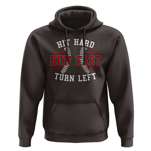 Baseball Hoodie Hit Hard Run Fast Turn Left TS09 Dark Chocolate Print Your Wear