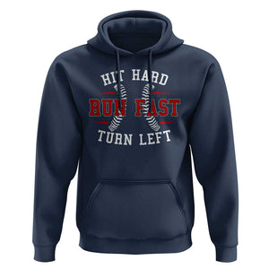 Baseball Hoodie Hit Hard Run Fast Turn Left TS09 Navy Print Your Wear