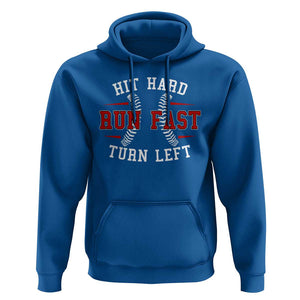 Baseball Hoodie Hit Hard Run Fast Turn Left TS09 Royal Blue Print Your Wear
