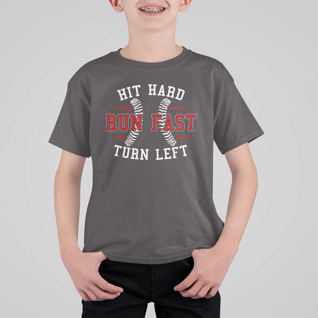 Baseball T Shirt For Kid Hit Hard Run Fast Turn Left TS09 Dark Chocolate Print Your Wear