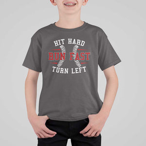 Baseball T Shirt For Kid Hit Hard Run Fast Turn Left TS09 Dark Chocolate Print Your Wear