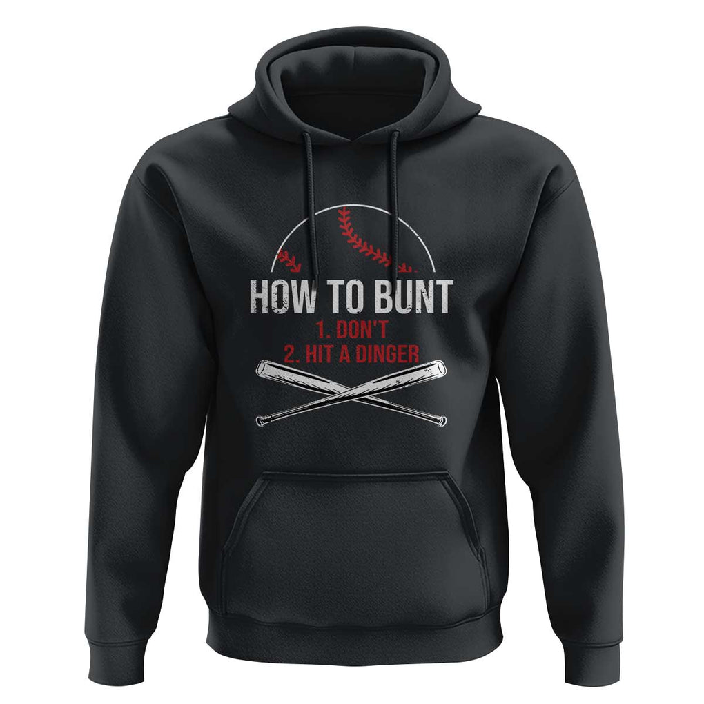 Funny Baseball Hoodie How To Bunt Don't Hit A Dinger TS09 Black Print Your Wear