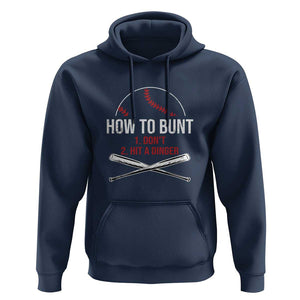 Funny Baseball Hoodie How To Bunt Don't Hit A Dinger TS09 Navy Print Your Wear