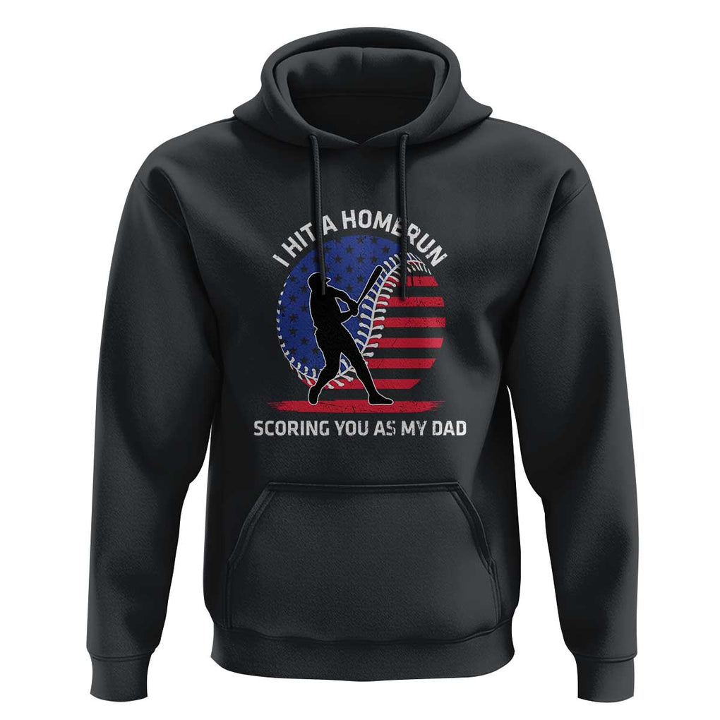Funny Baseball Hoodie I Hit A Homerun Scoring You As My Dad TS09 Black Print Your Wear