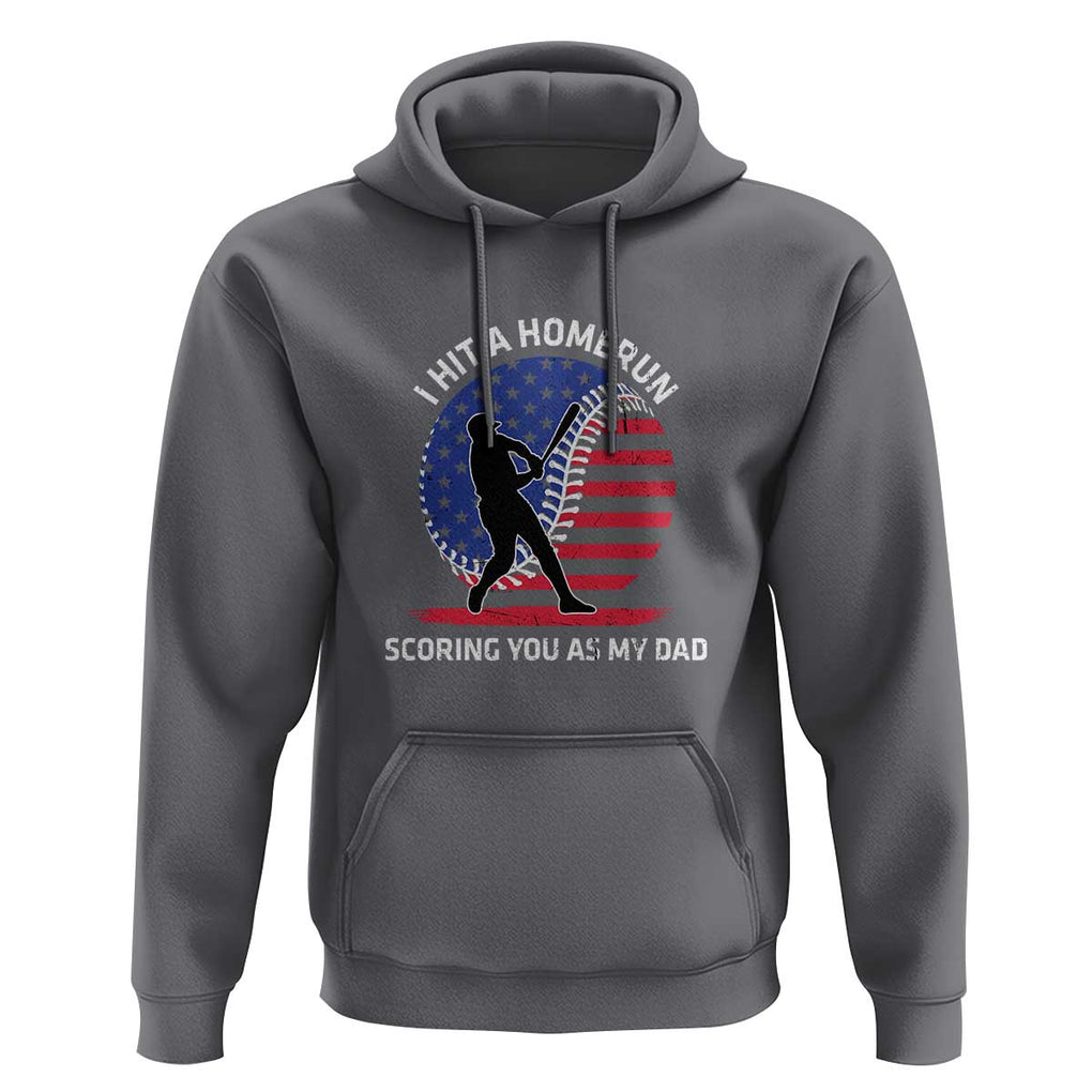 Funny Baseball Hoodie I Hit A Homerun Scoring You As My Dad TS09 Charcoal Print Your Wear
