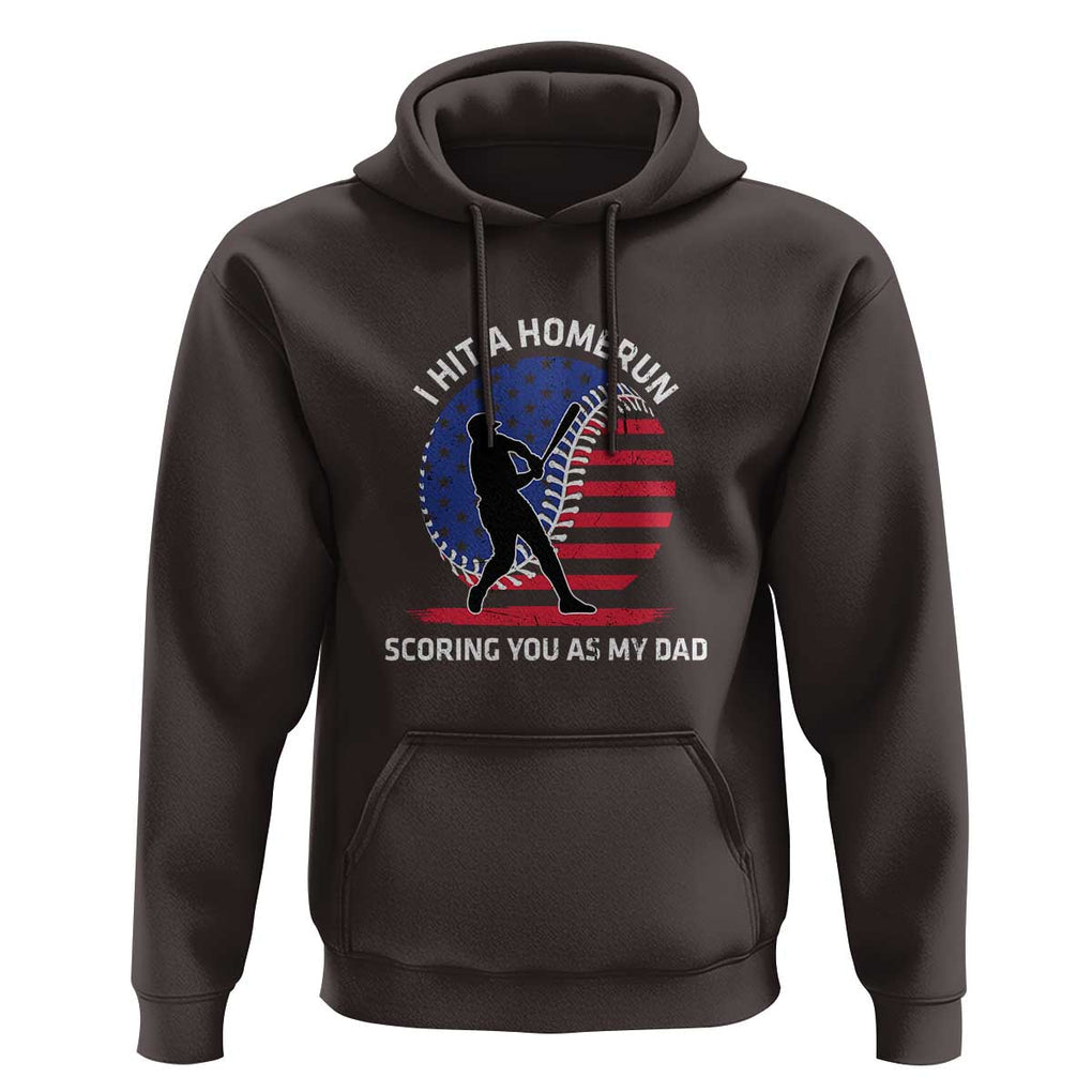 Funny Baseball Hoodie I Hit A Homerun Scoring You As My Dad TS09 Dark Chocolate Print Your Wear
