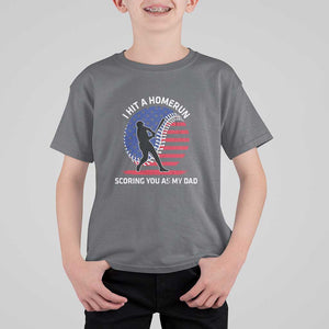 Funny Baseball T Shirt For Kid I Hit A Homerun Scoring You As My Dad TS09 Charcoal Print Your Wear