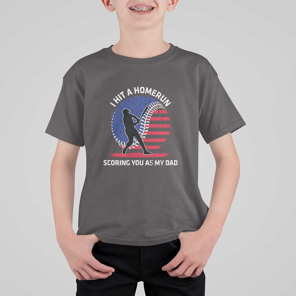 Funny Baseball T Shirt For Kid I Hit A Homerun Scoring You As My Dad TS09 Dark Chocolate Print Your Wear