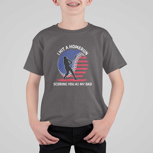 Funny Baseball T Shirt For Kid I Hit A Homerun Scoring You As My Dad TS09 Dark Chocolate Print Your Wear