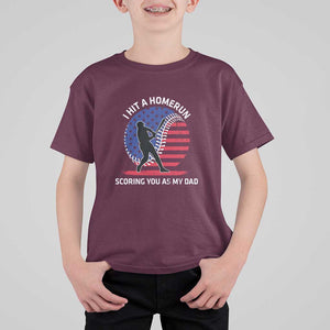 Funny Baseball T Shirt For Kid I Hit A Homerun Scoring You As My Dad TS09 Maroon Print Your Wear