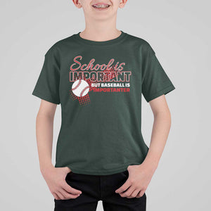 Funny School Is Important But Baseball Is Importanter T Shirt For Kid TS09 Dark Forest Green Print Your Wear