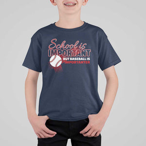Funny School Is Important But Baseball Is Importanter T Shirt For Kid TS09 Navy Print Your Wear