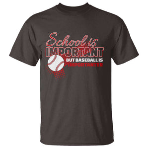Funny School Is Important But Baseball Is Importanter T Shirt TS09 Dark Chocolate Print Your Wear