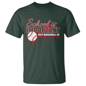 Funny School Is Important But Baseball Is Importanter T Shirt TS09 Dark Forest Green Print Your Wear