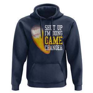 Funny Baseball Hoodie Shut Up I'm Doing Game Changer TS09 Navy Print Your Wear
