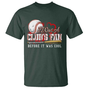 Funny Baseball Supporter T Shirt I Was A Cub's Fan Before It Was Cool TS09 Dark Forest Green Print Your Wear