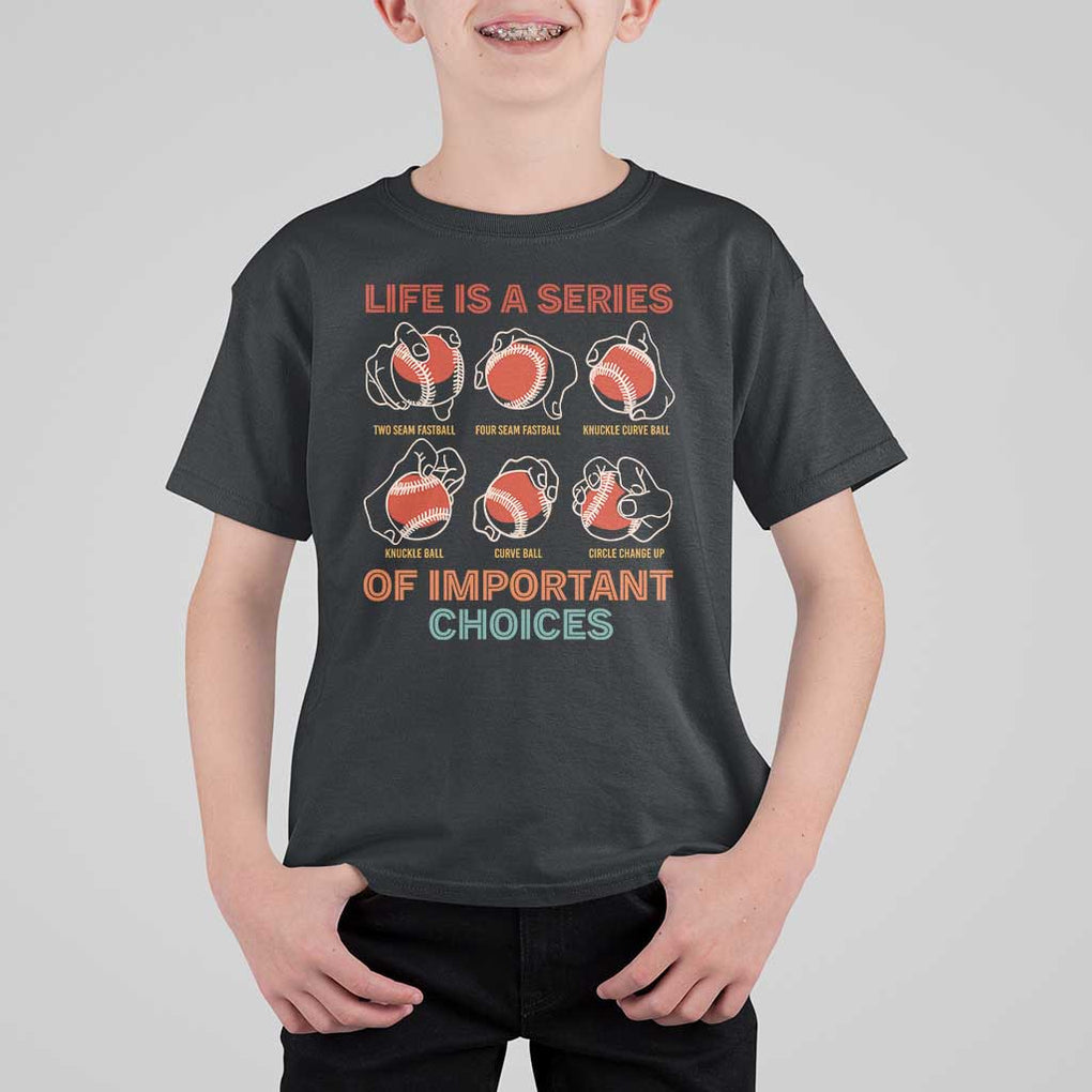 Funny Baseball T Shirt For Kid Life Is A Series Of Important Choices Types of Baseball Pitches TS09 Black Print Your Wear